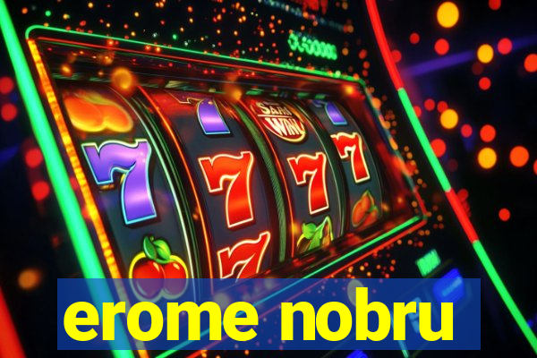 erome nobru