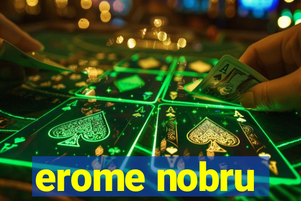 erome nobru