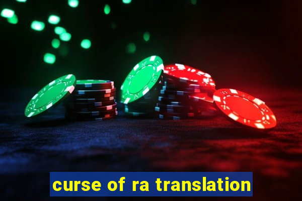 curse of ra translation