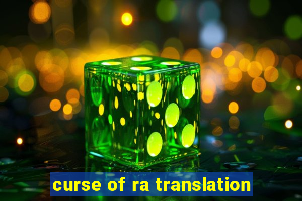 curse of ra translation