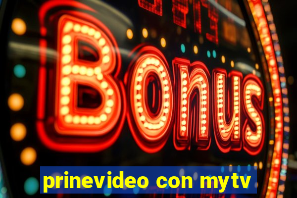 prinevideo con mytv