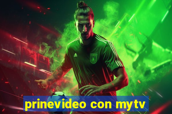 prinevideo con mytv