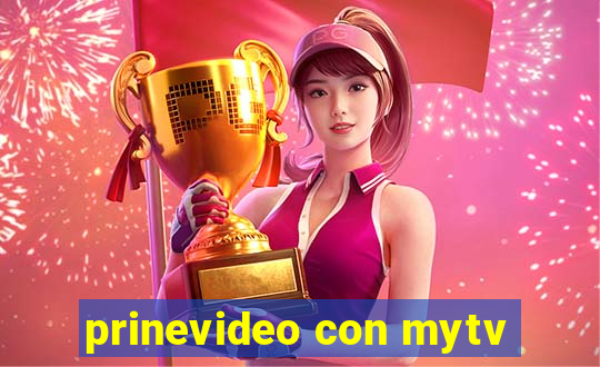 prinevideo con mytv