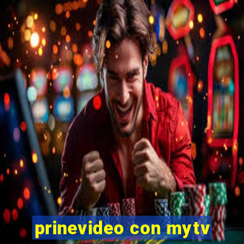 prinevideo con mytv