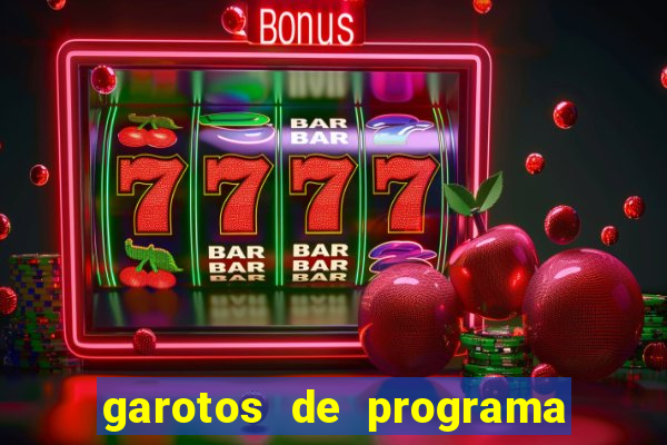 garotos de programa na zona leste