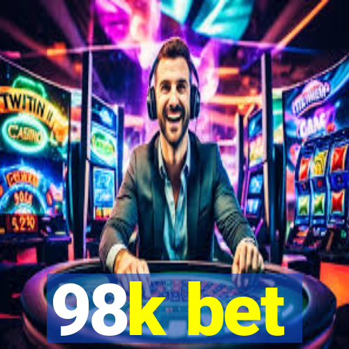 98k bet