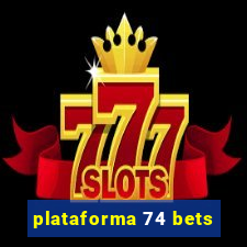 plataforma 74 bets