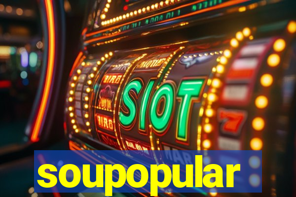 soupopular