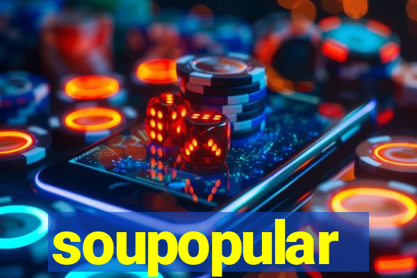 soupopular