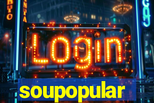 soupopular