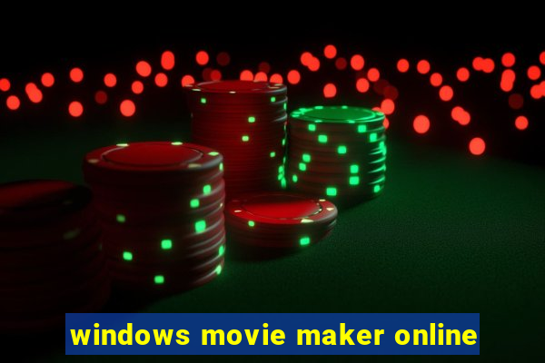 windows movie maker online