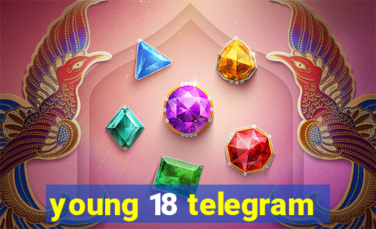 young 18 telegram