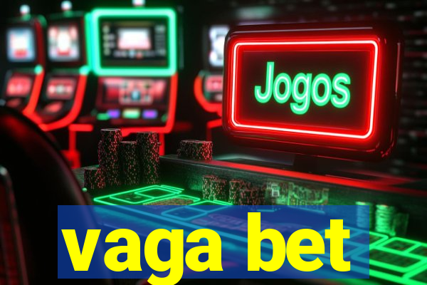 vaga bet