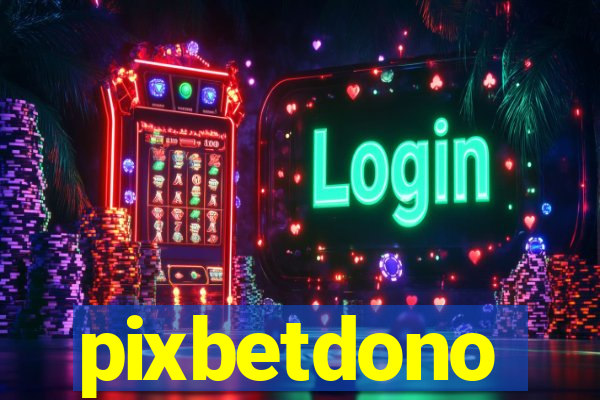 pixbetdono