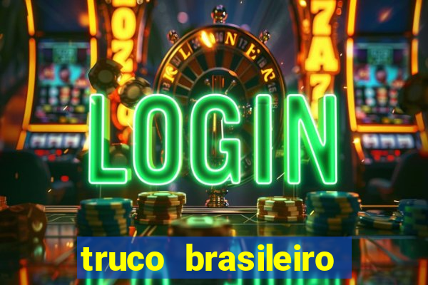 truco brasileiro giro feliz