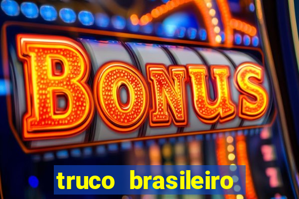 truco brasileiro giro feliz