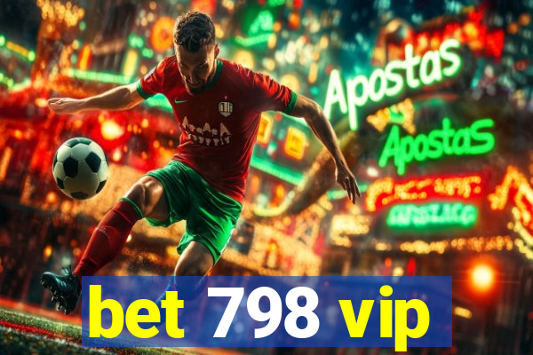 bet 798 vip