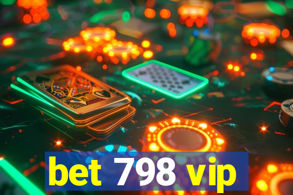 bet 798 vip