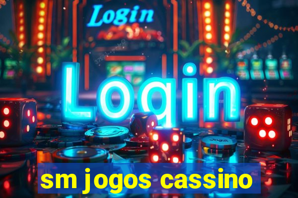 sm jogos cassino