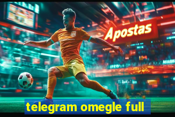 telegram omegle full