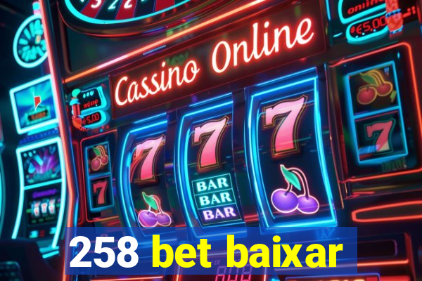 258 bet baixar