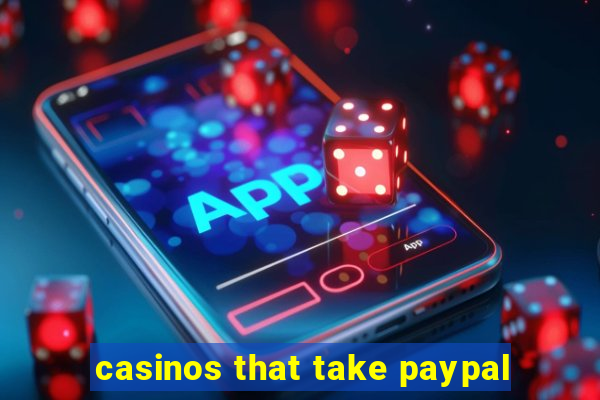 casinos that take paypal