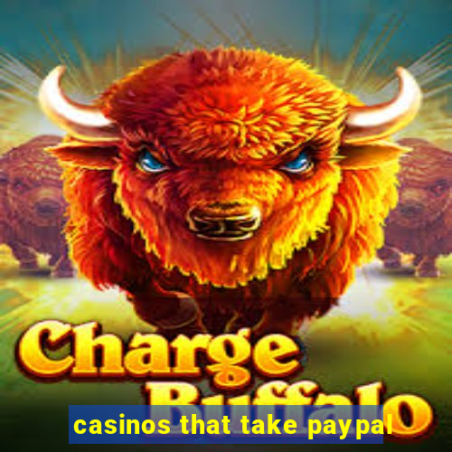 casinos that take paypal