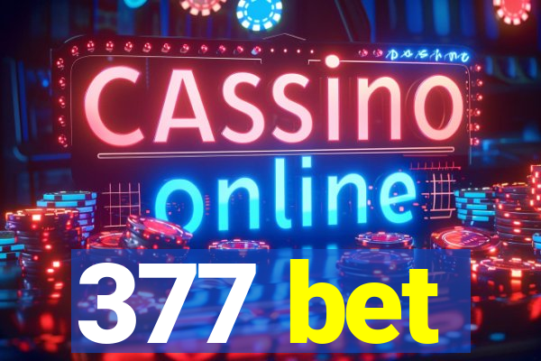 377 bet