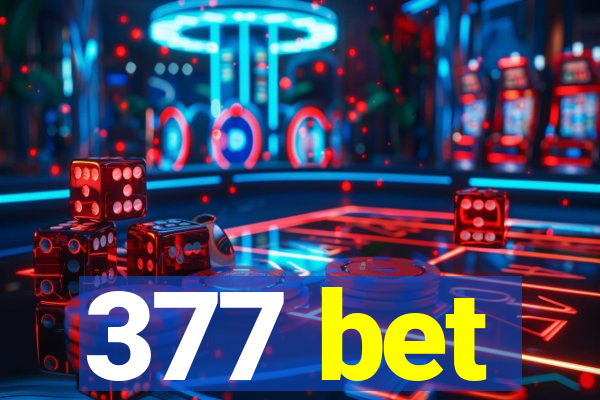 377 bet