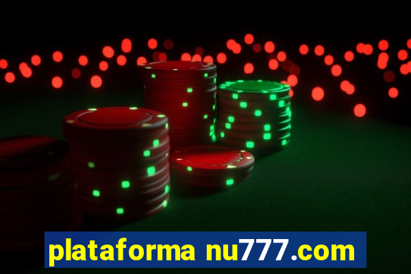 plataforma nu777.com