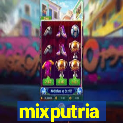 mixputria