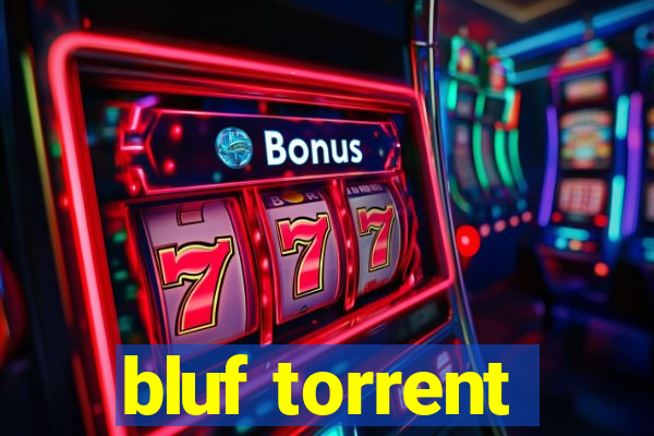 bluf torrent