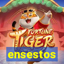 ensestos