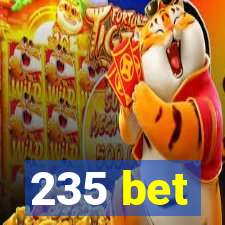 235 bet