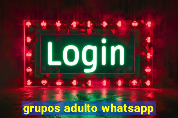 grupos adulto whatsapp