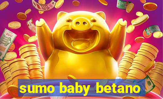 sumo baby betano