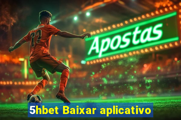 5hbet Baixar aplicativo