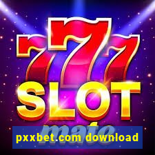 pxxbet.com download