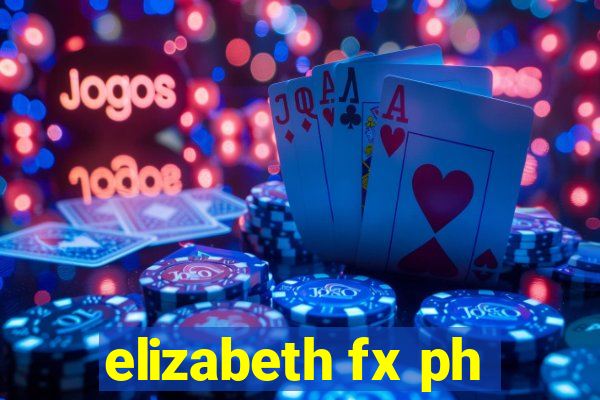 elizabeth fx ph