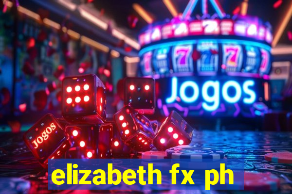 elizabeth fx ph