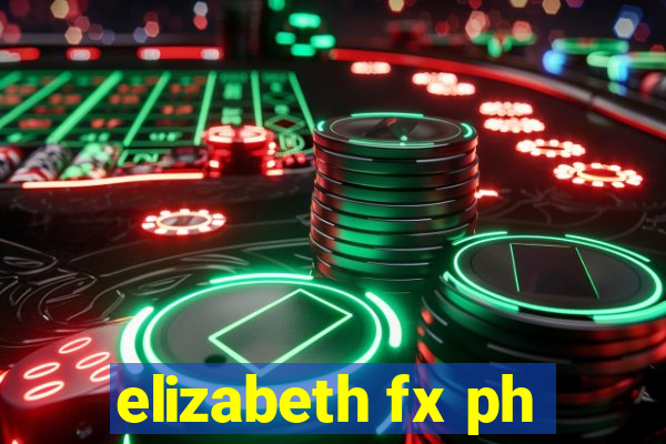 elizabeth fx ph