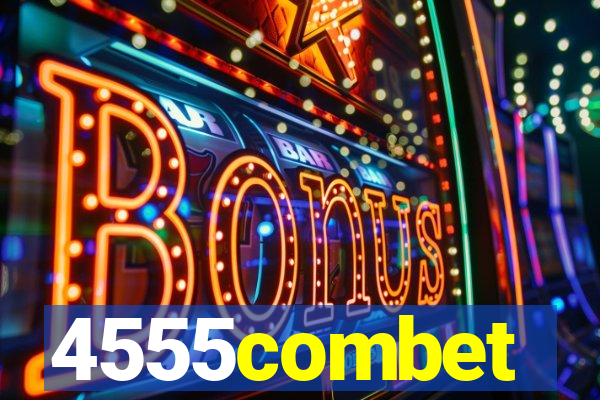 4555combet