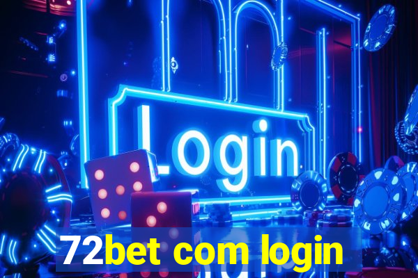 72bet com login