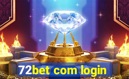 72bet com login