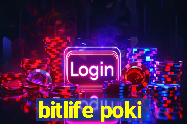 bitlife poki