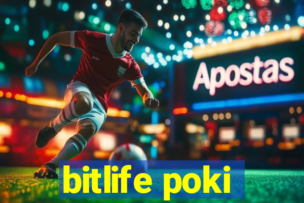 bitlife poki