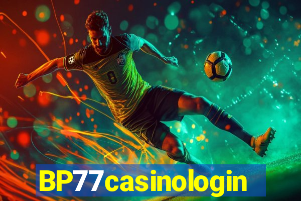 BP77casinologin