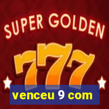 venceu 9 com