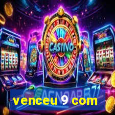 venceu 9 com