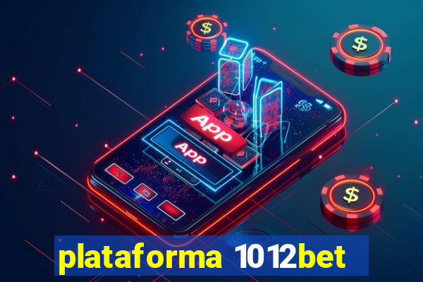 plataforma 1012bet